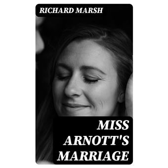 Miss Arnott's Marriage - 1