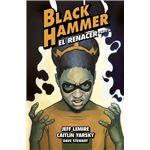Black Hammer 7. El renacer. Parte III
