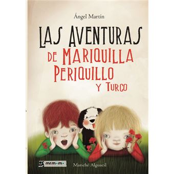Las Aventuras De Mariquilla, Periquillo Y Turco