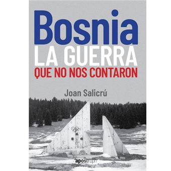 Bosnia la guerra que no nos contaro