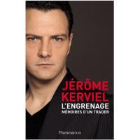 L'engrenage. Mémoires d'un trader