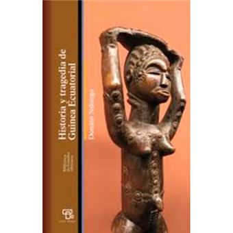 Historia y tragedia De Guinea Ecuatorial