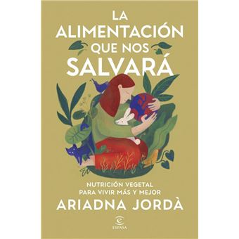 La alimentación que nos salvará