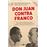 Don Juan contra Franco: Los papeles perdidos del régimen_0