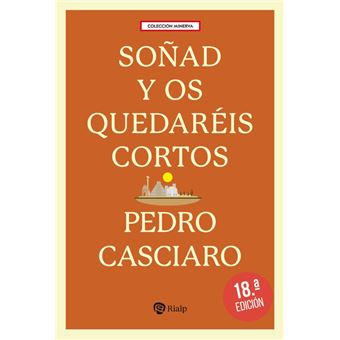 Soñad y os quedaréis cortos
