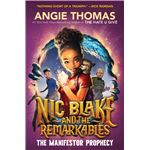 Nic Blake and the Remarkables 1: The Manifestor Prophecy