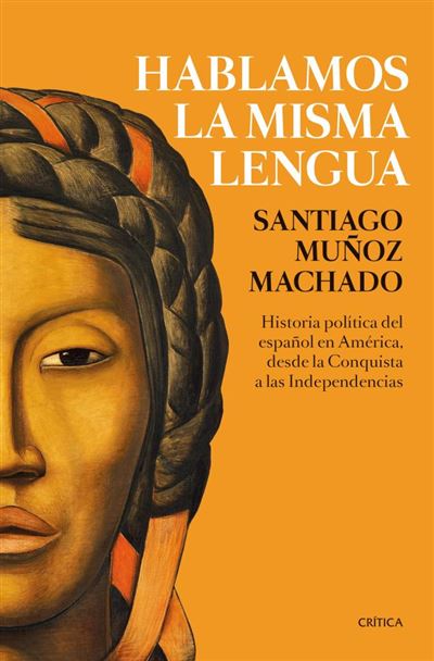 Hablamos Misma Lengua historia del español desde conquista las fuera tapa dura libro lenguahablamos epub