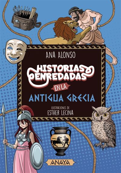 Historias enredadas en la antigua Grecia - Ana Alonso · 5% de descuento ...