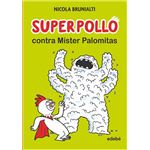 Superpollo contra Míster Palomitas