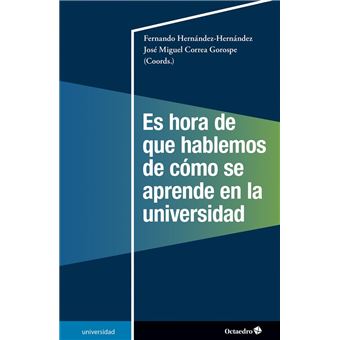 Es Hora De Que Hablemos De Como Se Aprende En La Universidad