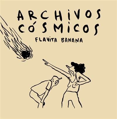 Caramba Mujer Archivos Cósmicos - Flavita Banana (Autor)