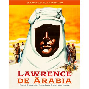 Lawrence de arabia-el libro del 60 aniversario