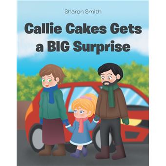 Callie Cakes Gets a BIG Surprise - 1