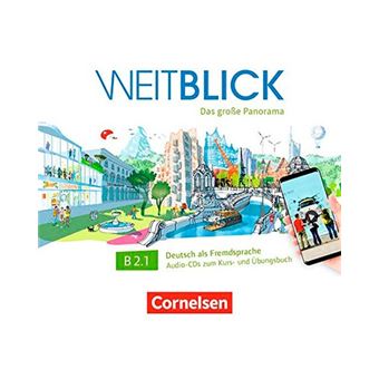 Weitblick - Das große Panorama - B2.1 - Audio-CDs zum, Kurs-und, Übungsbuch
