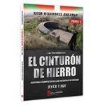 El Cinturón de hierro. Parte V