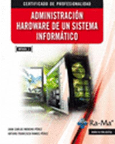 Ra-Ma S.a. Editorial Y Publicacione Administración Hardware De Un Sistema Informático (Mf0484_3)