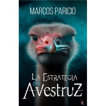 La Estrategia Del Avestruz