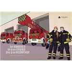 Ser Bombero/A. Un Gran Esfuerzo...¡Una Gran Recompensa!