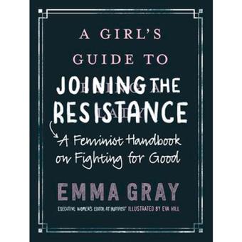 A girl's guide to joining the resis