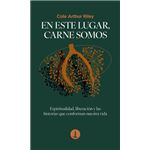 En Este Lugar, Carne Somos