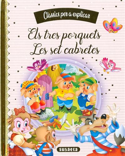 Susaeta Ediciones Els Tres Porquets - Les Set Cabretes