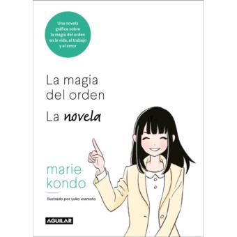 La magia del orden. La novela