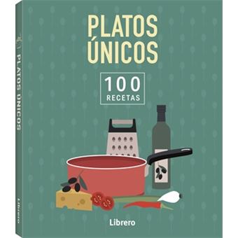 100 Recetas Platos Unicos