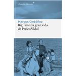 Big Time: la gran vida de Perico Vidal