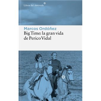 Big Time: la gran vida de Perico Vidal