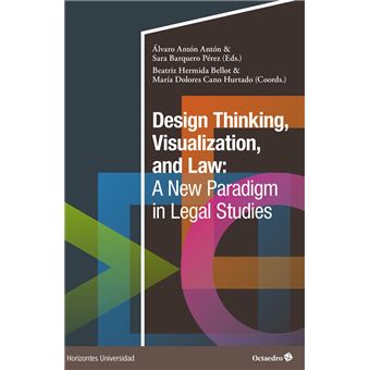 Design Thinking, Visualization and Law: A New Paradigm in Legal Studies - 1
