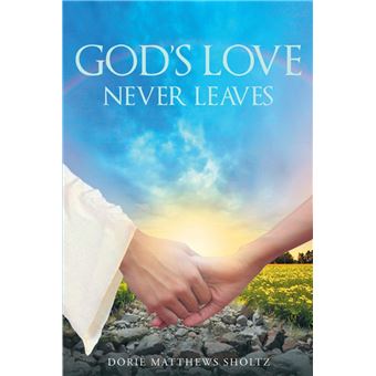 God's Love Never Leaves - 1