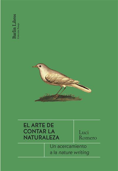Barlin Libros El Arte De Contar La Naturaleza - Luci Romero (Autor)