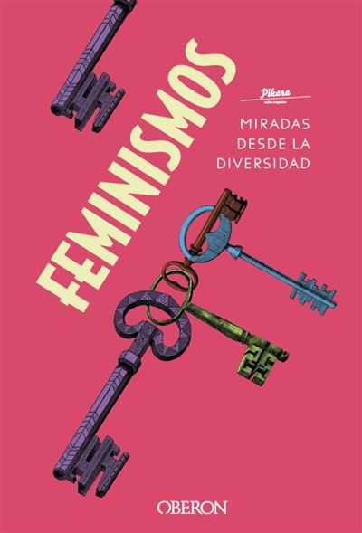 Oberon Mujer Rosa Feminismos. Miradas Desde La Diversidad - Pikara Magazine (Autor)