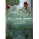 Donant Visibilitat Infermera. Evolució De Les Cures Infermer