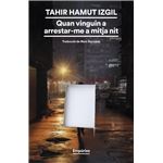 Quan vinguin a arrestar-me a mitja nit