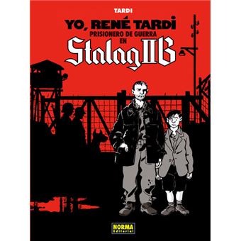 Yo, René Tardi 1. Prisionero de guerra en Stalag IIB