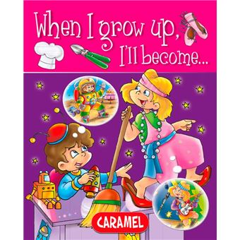 When I grow up, I'll become… - 1