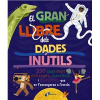 El Gran Llibre Dels Dades Inutils 250 Coses Molt Estranyes I