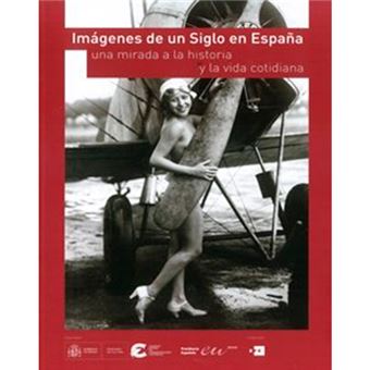 Imágenes de un siglo en España - 1