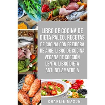 Libro De Cocina De Dieta Paleo, Recetas De Cocina Con Freidora De Aire, Libro De Cocina Vegana De Cocción Lenta, Libro Dieta Antiinflamatoria - 1