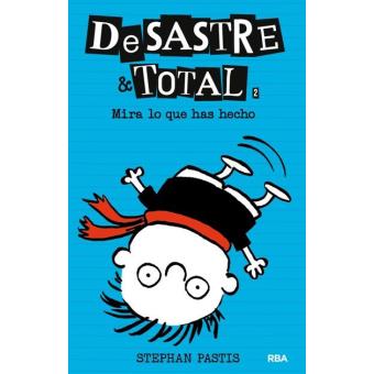 Desastre & Total 2. Mira lo que has hecho