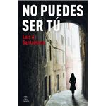 No puedes ser tú