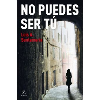 No puedes ser tú