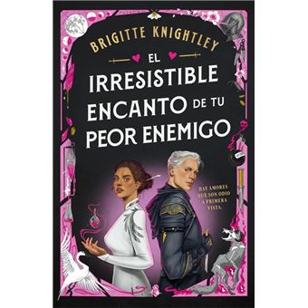 El irresistible encanto de tu peor enemigo