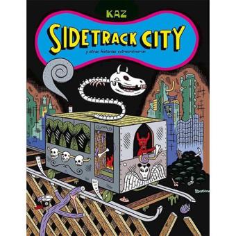 Sidetrack City: y otras historias extraordinarias - 1
