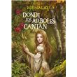 Donde los árboles cantan