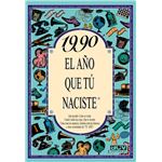 1990 El Año Que Tu Naciste