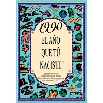 1990 El Año Que Tu Naciste