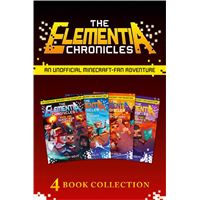 The Complete Elementia Chronicles: Quest for Justice; The New Order; The Dusk of Hope; Herobrine’s Message (The Elementia Chronicles)
