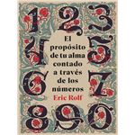 El Proposito De Tu Alma Contado A Traves De Los Numeros